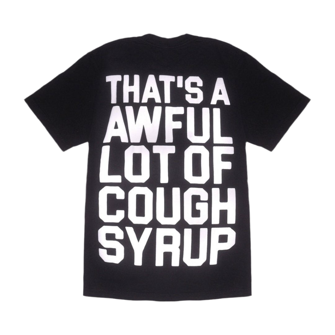 Other Thats a awful lot of cough syrup tshirt